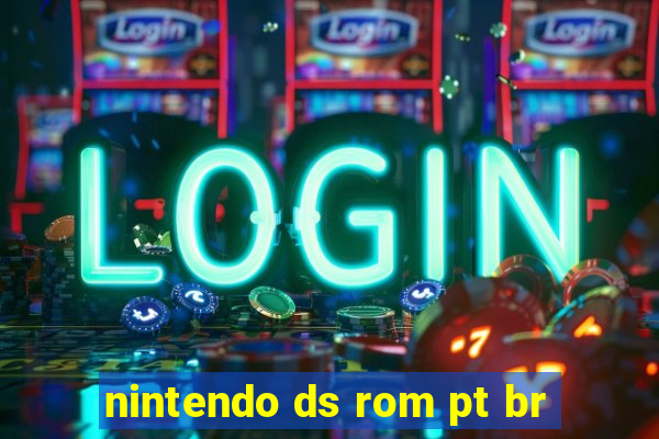 nintendo ds rom pt br